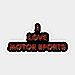 I Love Motor Sports - Orange Sticker